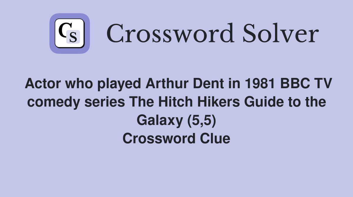 Actor who played Arthur Dent in 1981 BBC TV comedy series The Hitch